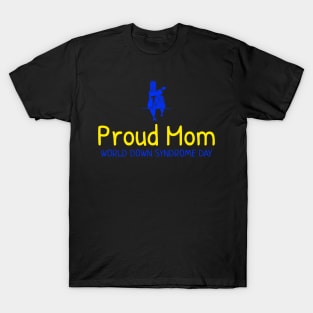 Proud Down Syndrome Mom T-Shirt